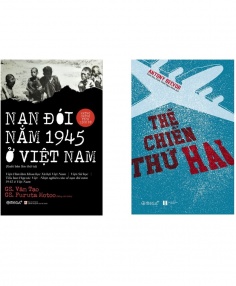 Combo Thế Chiến Thứ Hai + Nạn Đói Năm 1945 Ở Việt Nam (2 cuốn)
