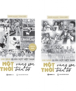 100 năm quần vợt Việt Nam: Một thời vàng son, một thời trăn trở - Combo sách chữ & ảnh