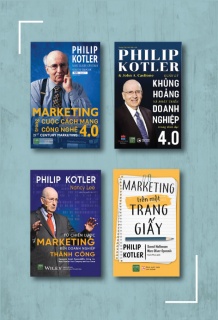 Tuyển tập tư duy Marketing của Philip Kotler: Marketing Trong Cuộc Cách Mạng Công Nghệ 4.0 + Quản lý khủng hoảng và phát triển doanh nghiệp trong thời đại 4.0 + Từ chiến lược Marketing tới doanh nghiệp thành công + Marketing trên một trang giấy