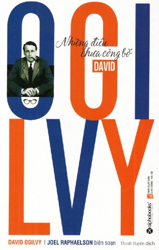 David Ogilvy - Nhung dieu chua cong bo David Ogilvy - Nhung dieu chua cong bo