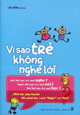 Vi sao tre khong nghe loi Vi sao tre khong nghe loi