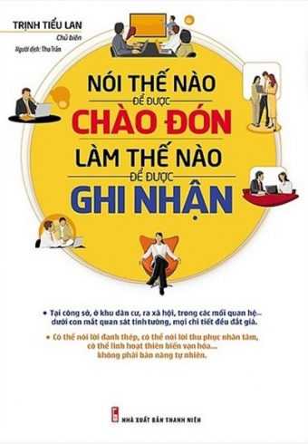 Noi the nao de duoc chao don - Lam the nao de duoc ghi nhan (Ban dac biet) Noi the nao de duoc chao don - Lam the nao de duoc ghi nhan (Ban dac biet)