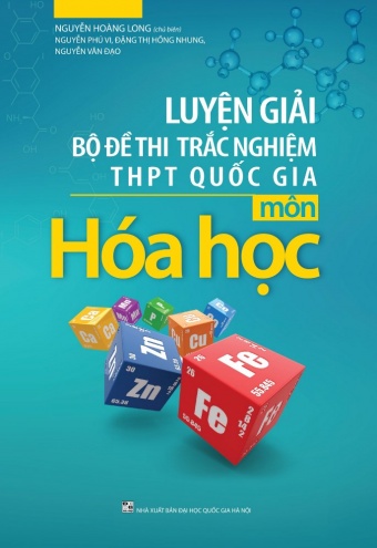 Luyen giai bo de thi trac nghiem THPT Quoc Gia - Mon Hoa hoc Luyen giai bo de thi trac nghiem THPT Quoc Gia - Mon Hoa hoc