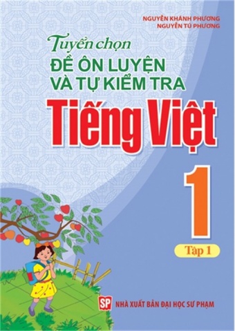 Tuyen chon de on luyen va tu kiem tra Tieng Viet 1 - Tap 1