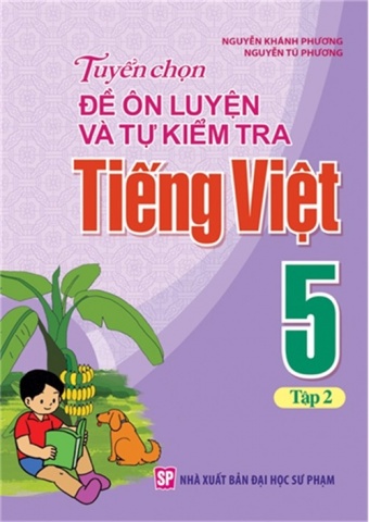 Tuyen chon de on luyen va tu kiem tra Tieng Viet 5 - Tap 2