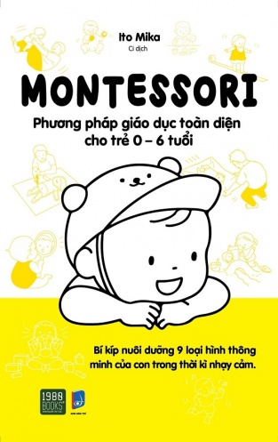 Montessori - Phuong phap giao duc toan dien cho tre 0-6 tuoi