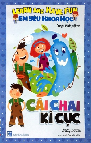 Em yeu Khoa Hoc - Cai chai ki cuc Em yeu Khoa Hoc - Cai chai ki cuc