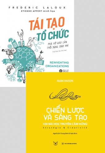Combo: Tai tao to chuc _ Chien luoc va sang tao - 100 bai hoc truyen cam hung