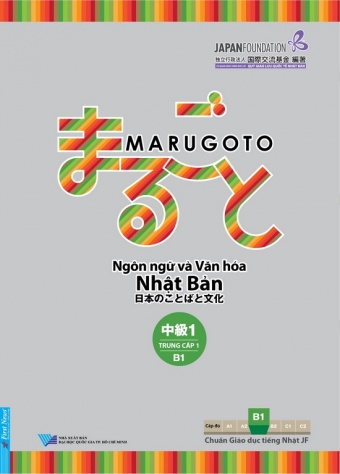 Marugoto: Ngon ngu va Van hoa Nhat Ban - Trung cap 1 B1 Marugoto: Ngon ngu va Van hoa Nhat Ban - Trung cap 1 B1