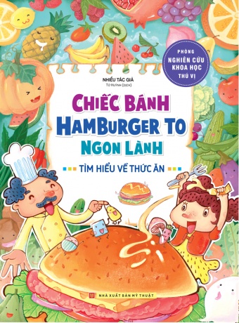 Phong nghien cuu khoa hoc thu vi - Chiec banh hamburger to ngon lanh Phong nghien cuu khoa hoc thu vi - Chiec banh hamburger to ngon lanh