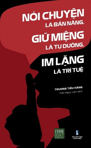 Noi chuyen la ban nang, giu mieng la tu duong, im lang la tri tue Noi chuyen la ban nang, giu mieng la tu duong, im lang la tri tue