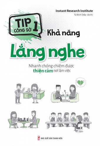 Tip cong so 1 - Kha nang lang nghe - Nhanh chong chiem duoc thien cam noi lam viec Tip cong so 1 - Kha nang lang nghe - Nhanh chong chiem duoc thien cam noi lam viec