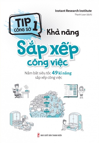 Tip cong so 1 - Kha nang sap xep cong viec - Nam bat sieu toc 49 ki nang sap xep cong viec Tip cong so 1 - Kha nang sap xep cong viec - Nam bat sieu toc 49 ki nang sap xep cong viec
