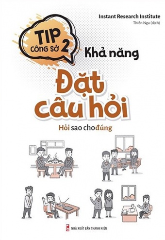 Tip cong so 2 - Kha nang dat cau hoi - Hoi sao cho dung Tip cong so 2 - Kha nang dat cau hoi - Hoi sao cho dung
