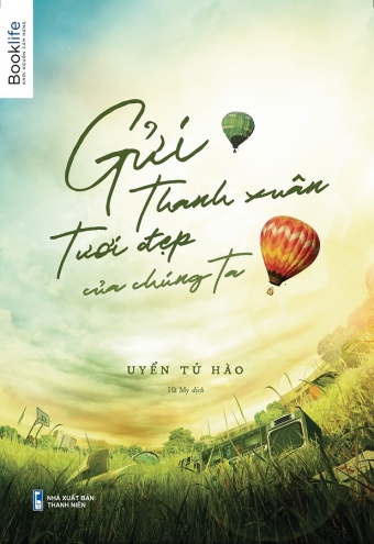 Gui thanh xuan tuoi dep cua chung ta Gui thanh xuan tuoi dep cua chung ta
