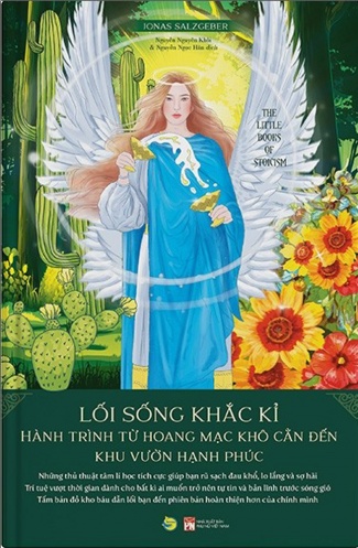 Loi song khac ki - Hanh trinh tu hoang mac kho can den khu vuon hanh phuc Loi song khac ki - Hanh trinh tu hoang mac kho can den khu vuon hanh phuc