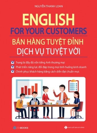 English For Your Customers - Ban hang tuyet dinh dich vu tuyet voi English For Your Customers - Ban hang tuyet dinh dich vu tuyet voi