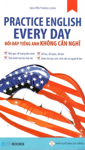 Practice English Every Day – Doi dap tieng Anh khong can nghi
