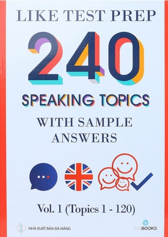 240 Speaking Topics With Sample Answers - Vol_ 1 (Topics 1 - 120)