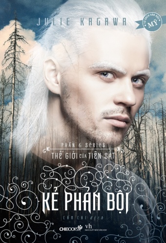 Ke phan boi (phan 6 The gioi cua Tien sat) Ke phan boi (phan 6 The gioi cua Tien sat)