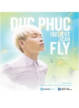 Duc Phuc - I believe I can fly
