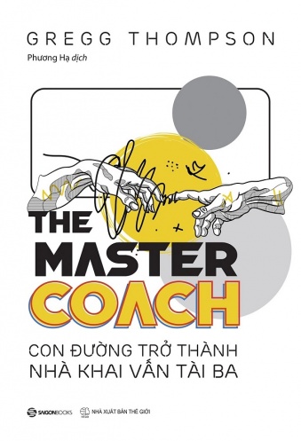 The Master Coach: Con duong tro thanh nha khai van tai ba