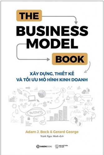 The Business Model Book: Xay dung, Thiet ke va Toi uu Mo hinh kinh doanh