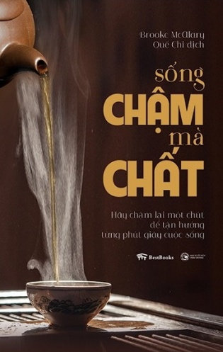 Song CHAM ma CHAT: Hay cham lai mot chut de tan huong tung phut giay cuoc song