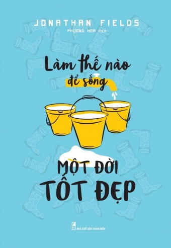 Lam the nao de song mot doi tot dep Lam the nao de song mot doi tot dep