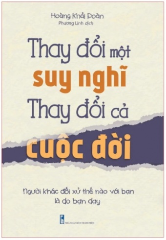 Thay doi mot suy nghi thay doi ca cuoc doi Thay doi mot suy nghi thay doi ca cuoc doi