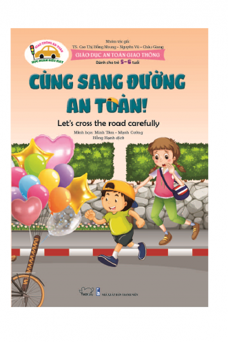 Giao duc an toan giao thong - Danh cho tre 5-6 tuoi - Cung sang duong an toan Giao duc an toan giao thong - Danh cho tre 5-6 tuoi - Cung sang duong an toan