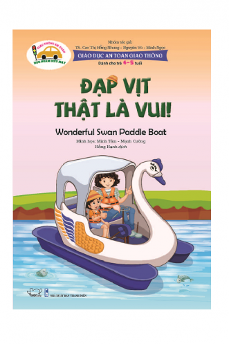 Giao duc an toan giao thong - Danh cho tre 4-5 tuoi - Dap vit that la vui Giao duc an toan giao thong - Danh cho tre 4-5 tuoi - Dap vit that la vui