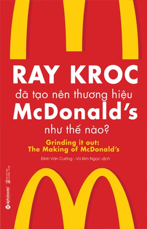 Ray Kroc da tao nen thuong hieu McDonald's nhu the nao Ray Kroc da tao nen thuong hieu McDonald's nhu the nao