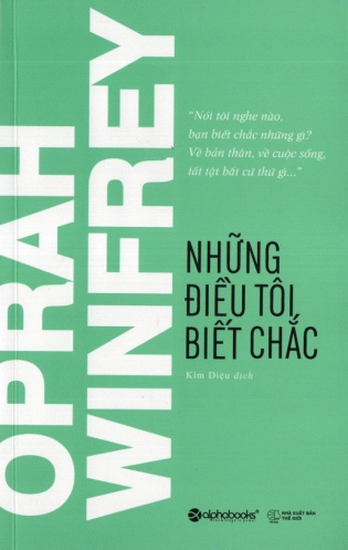 Oprah Winfrey - Nhung dieu toi biet chac Oprah Winfrey - Nhung dieu toi biet chac
