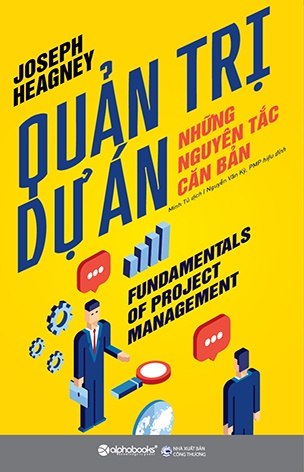 Quan tri du an - Nhung nguyen tac can ban Quan tri du an - Nhung nguyen tac can ban