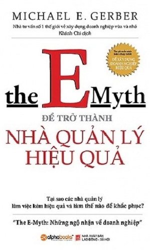 The Emyth - De tro thanh nha quan ly hieu qua The Emyth - De tro thanh nha quan ly hieu qua