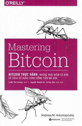 Mastering Bitcoin: Nhung khai niem co ban va cach thuc hanh dong tien ma hoa