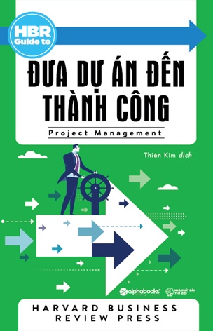 HBR Guide To – Dua du an den thanh cong HBR Guide To – Dua du an den thanh cong