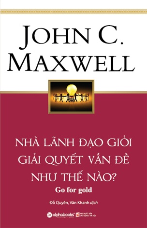 Nha lanh dao gioi giai quyet van de nhu the nao? Nha lanh dao gioi giai quyet van de nhu the nao?