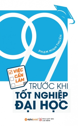 99 Viec can lam truoc khi tot nghiep dai hoc 99 Viec can lam truoc khi tot nghiep dai hoc