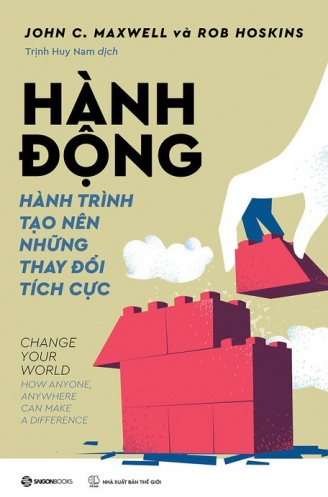 Hanh Dong - Hanh Trinh Tao Nen Nhung Thay Doi Tich Cuc