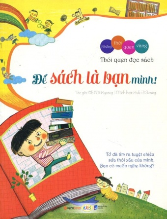 Bo nhung thoi quen vang: De sach la ban minh! Bo nhung thoi quen vang: De sach la ban minh!