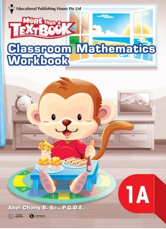 More than a TextBook - Classroom Mathematics WorkBook 1A