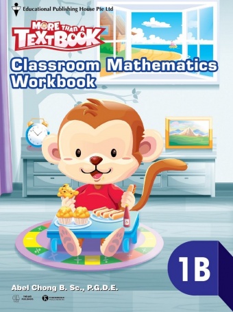 More than a TextBook - Classroom Mathematics WorkBook 1B
