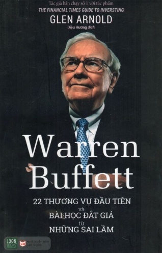 Warren Buffett: 22 thuong vu dau tien va bai hoc dat gia tu nhung sai lam