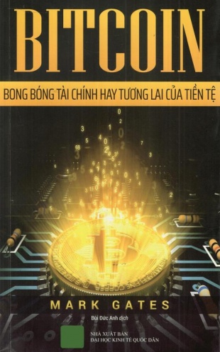 Bitcoin - Bong bong tai chinh hay tuong lai cua tien te