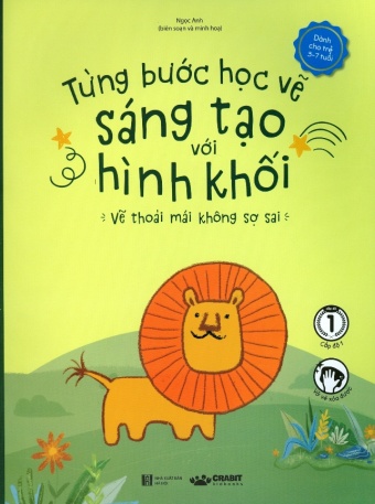 Tung buoc hoc ve sang tao voi hinh khoi Tung buoc hoc ve sang tao voi hinh khoi