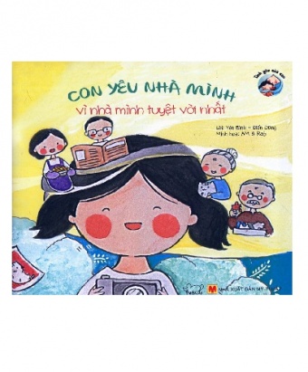 Tinh yeu cua con - Con yeu nha minh vi nha minh tuyet voi nhat (Tai ban) Tinh yeu cua con - Con yeu nha minh vi nha minh tuyet voi nhat (Tai ban)