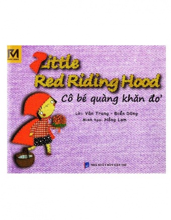 Co be quang khan do - Little red riding hood (Song ngu Viet - Anh) Co be quang khan do - Little red riding hood (Song ngu Viet - Anh)