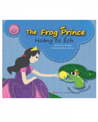 Hoang tu ech - The frog prince (Song ngu Viet - Anh) (Tai ban)